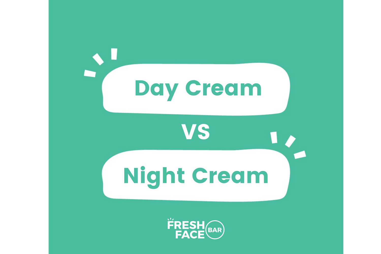 Day Cream VS Night Cream