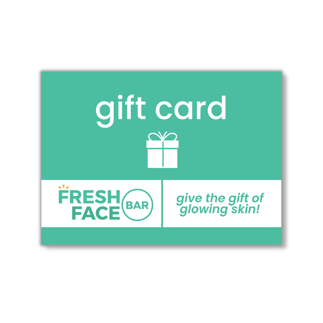 Fresh Face Bar E-Gift Card